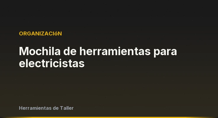 Mochila de herramientas para electricistas