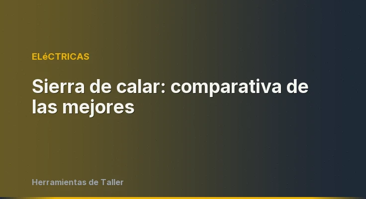 Sierra de calar: comparativa de las mejores